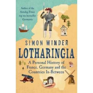 Lotharingia | Simon Winder (ISBN: 9781509803262)