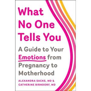 What No One Tells You | Alexandra Sacks, Catherine Birndorf (ISBN: 9781501112560)