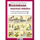 Biozáhrada - praktická príručka - Annelore Bruns, Susanne Bruns
