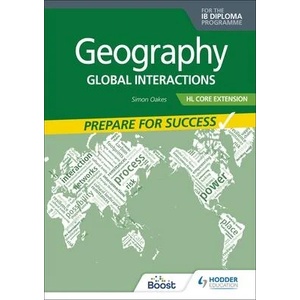Geography for the IB Diploma HL Core Extension: Prepare for Success (ISBN: 9781398369191)