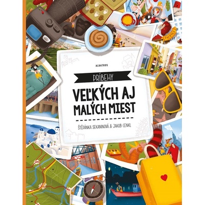 Príbehy veľkých a malých miest - Štěpánka Sekaninová