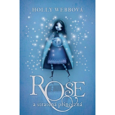 Rose a stratená princezná - Holly Webbová