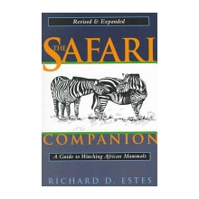 The Safari Companion - R. Estes A Guide to Watchin