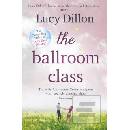 Ballroom Class Dillon LucyPaperback softback