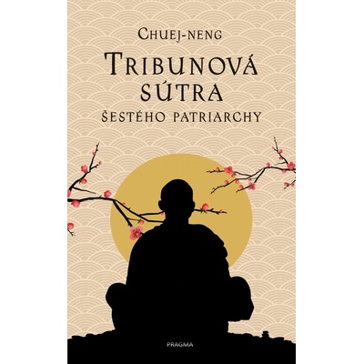 Tribunová sútra šestého patriarchy - Chuej-neng