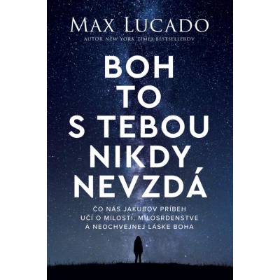 Kumran Boh to s tebou nikdy nevzdá Max Lucado