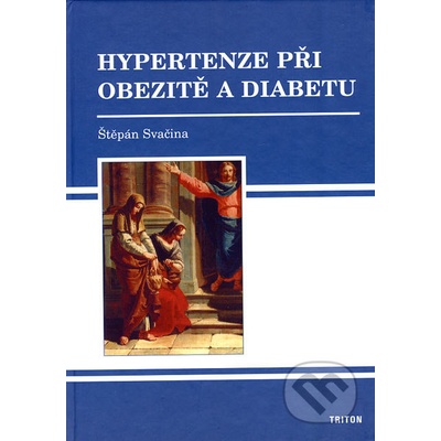 Hypertenze při obezitě a diabetu - Štěpán Svačina