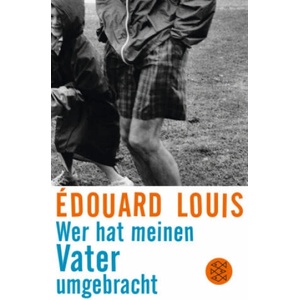 Wer hat meinen Vater umgebracht | Édouard Louis, Hinrich Schmidt-Henkel (2020)