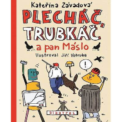 Plecháč, Trubkáč a pan Máslo