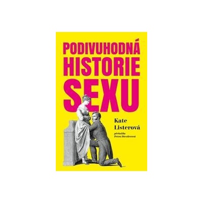 Podivuhodná historie sexu - Kate Lister
