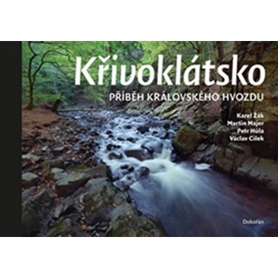 Křivoklátsko - Příběhy královského hvozdu - Martin Majer