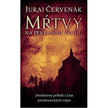 Mŕtvy na Pekelnom vrchu - Juraj Červenák
