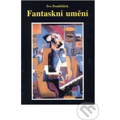 Fantaskní umění - Ivo Pondělíček