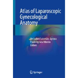 Atlas of Laparoscopic Gynecological Anatomy (ISBN: 9783031635199)