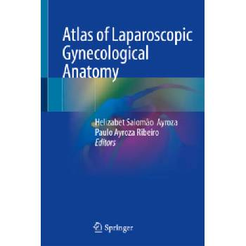 Image 1 of Atlas of Laparoscopic Gynecological Anatomy