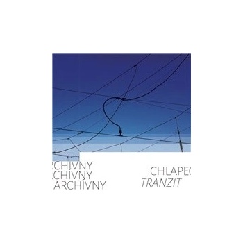 ARCHIVNY CHLAPEC: TRANZIT CD