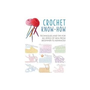 Crochet Know-How | CICO Books (ISBN: 9781782498285)