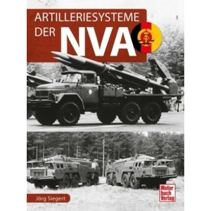 Artilleriesysteme der NVA | Jörg Siegert (ISBN: 9783613045569)