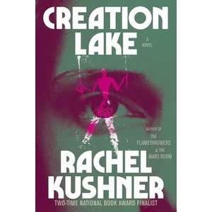 Creation Lake | KUSHNER RACHEL (ISBN: 9781982116521)
