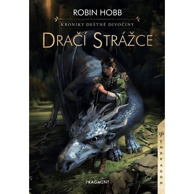 Kroniky Deštné divočiny: Dračí strážce - Robin Hobb