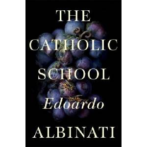 Catholic School | Edoardo Albinati (ISBN: 9781509856282)