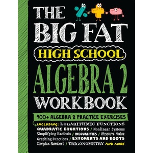 The Big Fat High School Algebra 2 Workbook (ISBN: 9781523525935)
