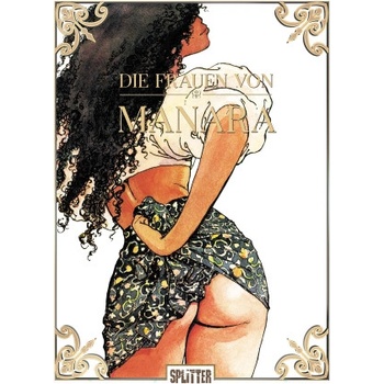 Splitter Verlag Die Frauen von Manara | Milo Manara