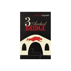 Three-Arched Bridge | Ismail Kadare (ISBN: 9780099560883)