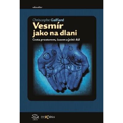 Vesmír jako na dlani - Christophe Galfard