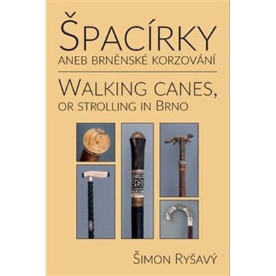 Špacírky aneb brněnské korzování / Walking Canes or strolling in Brno - Šimon Ryšavý