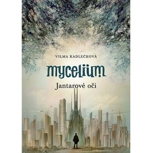 Mycelium I: Jantarové oči