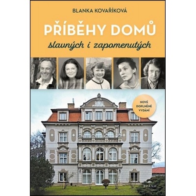 Příběhy domů slavných i zapomenutých - Blanka Kovaříková