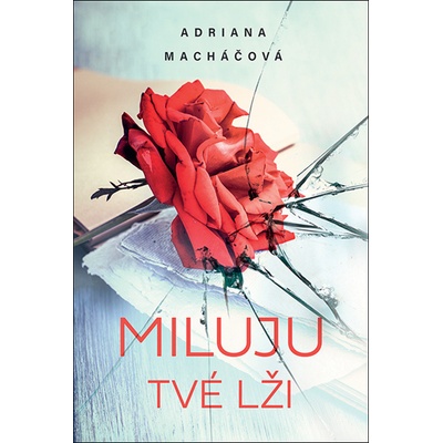 Miluju tvoje lži