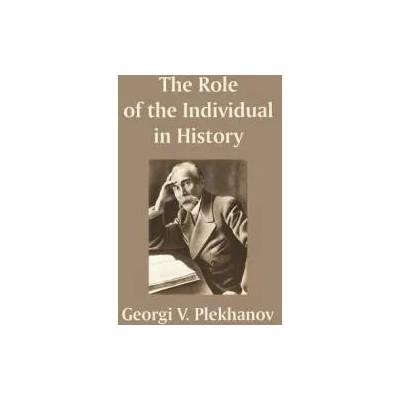 Role of the Individual in History | Georgi V Plekhanov