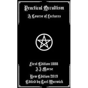 Practical Occultism: A Course of Lectures | J. J. Morse, Tarl Warwick (ISBN: 9781793192882)