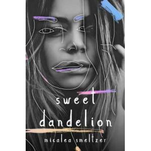 Sweet Dandelion | Micalea Smeltzer (ISBN: 9781087870892)