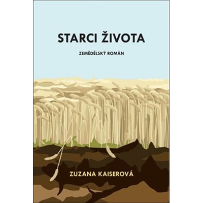 Starci života - Zemědělský román