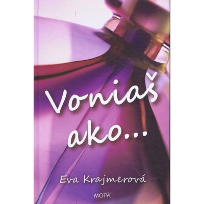 Voniaš ako... Eva Krajmerová SK