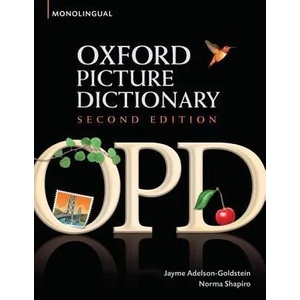 Oxford Picture Dictionary Second Edition: Monolingual (American English) Dictionary | Norma Shapiro, Jayme Adelson-Goldstein (ISBN: 9780194369763)