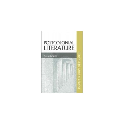 Postcolonial Literature - Gunning, Dave (Lecturer, University of Birmingham)