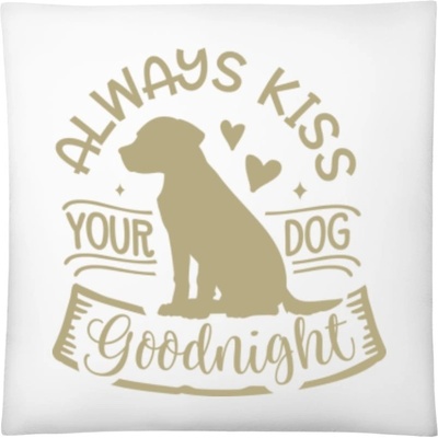 Darčeky PrintEQ Vankúš Dizajn Always kiss your dog Biela 40x40