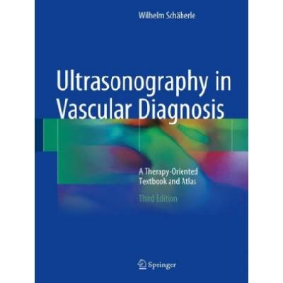 Ultrasonography in Vascular Diagnosis | Wilhelm Schäberle, Bettina Herwig