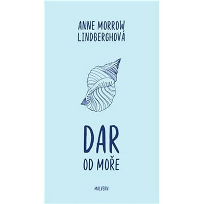Dar od moře - Anne Morrow Lindberghová