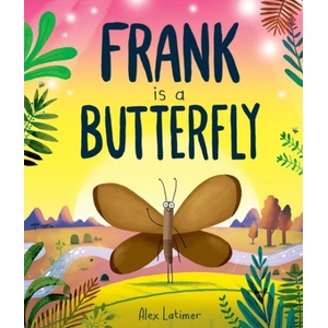 Frank is a Butterfly (ISBN: 9781382063753)