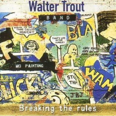TROUT WALTER -BAND-: BREAKING THE RULES CD