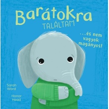 Én és az érzéseim - Barátokra találtam - és nem vagyok magányos