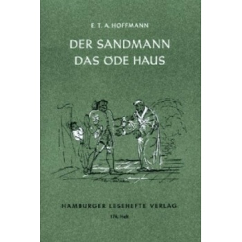 Der Sandmann; Das öde Haus