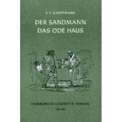 Der Sandmann; Das öde Haus
