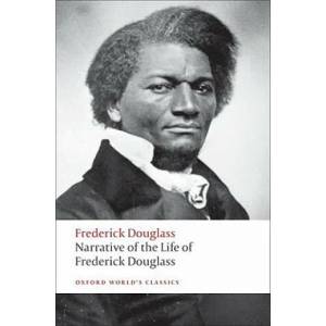 Narrative of the Life of Frederick Douglass, an American Slave | Frederick Douglass (ISBN: 9780199539079)