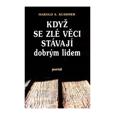 Když se zlé veci stávají dobrým